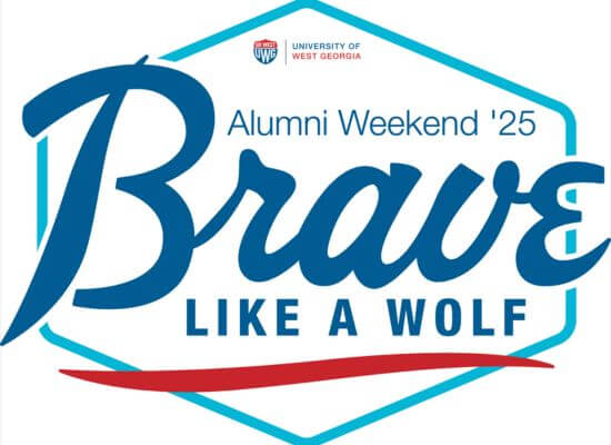 Image that reads, "The University of West Georgia Brave Like a Wolf Alumni Weekend '25"