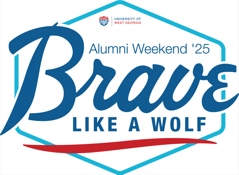 Image that reads, "The University of West Georgia Brave Like a Wolf Alumni Weekend '25"